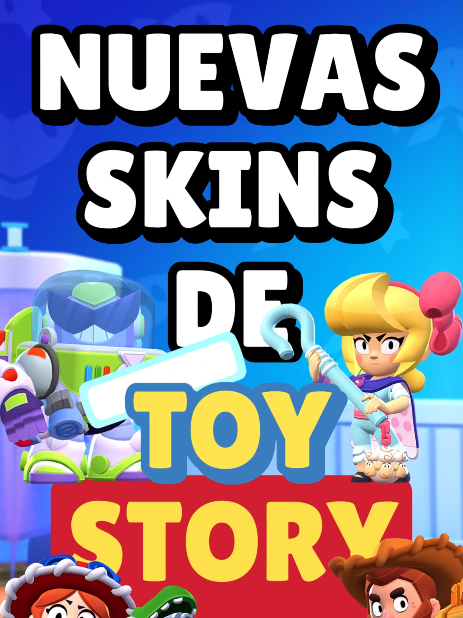 NUEVAS SKINS DE TOY STORY🚀#brawlstars #brawlstarsgame #brawlstarstiktok #nearzbrawl #brawltalk #toystory #ccc #fyp