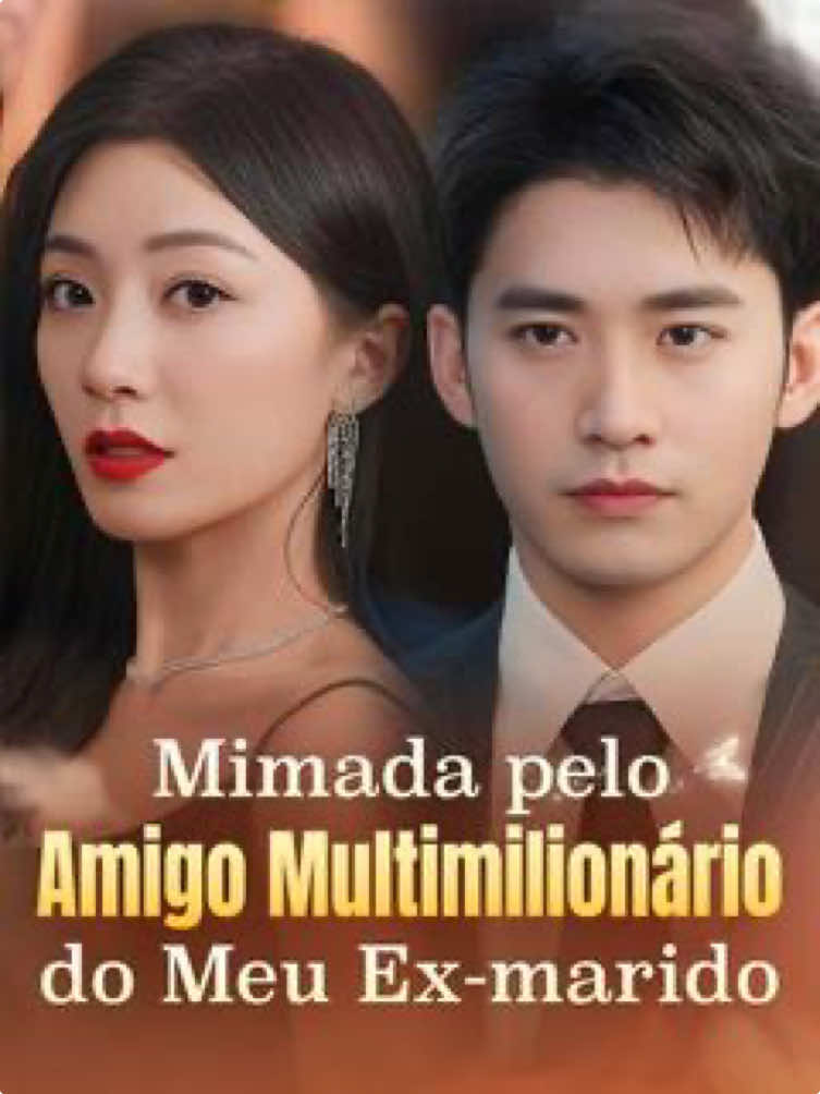 [ Parte 13 ]🎬 Go Where You Are Episode(2024) Pampered by My EX-NU BANS Billionaire Friend Mimada pelo amigo multimilionário do meu ex marido Recasamento com o Amigo do Meu Ex-Marido Amores e Fortuna: A Dilema de Raissa #cdramalover #cdramaedit #doramas_asiaticos #fyp #dorama #doramas #cdrama 
