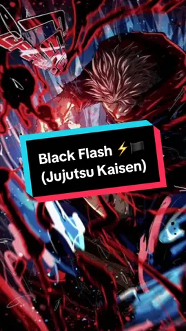 ¿Qué es el Black Flash? ¿Porqué es tan especial? ⚠️Spoilers generales⚠️… si no quieres adelantos guarda el video para luego :D | @Luther_DBL y @sebas preguntaron |  #fyp #parati #anime #animetiktok #juiutsukaisen #jjk #blackflash #itadori #yujiitadori #t#todouaoitodo #bestofrendo #gojousatoru #sukuna #ryomensukuna #mahito #yutaokkotsu #yuta #nobarakugisaki #nobara #nanamikento #nanami #gegeakutami #gege 