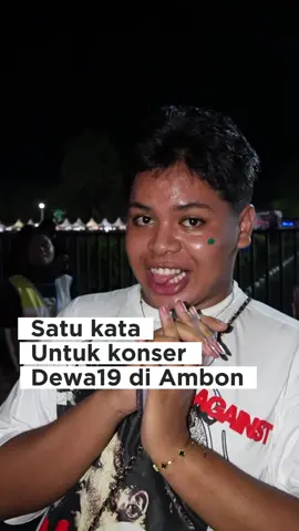 Mana nih yang belum bisa move on dari konser Dewa19 goes to Ambon kemarin 🙌🏻 #ambontiktok #malukupride🏝🔥 #dewa19 #virzha #konserdewa19ambon #amboncityofmusic🎶🎼 #konserambon #antaramalukumalut #marcellotahitoe #ahmaddhani #Dewa19GoesToAmbon #exploremaluku 