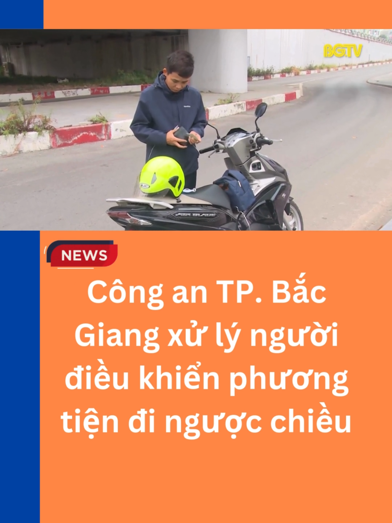 Công an TP. Bắc Giang xử lý người điều khiển phương tiện đi ngược chiều #tintuc #truyenhinhbacgiang #BGTV #bacgiangtv #atgt