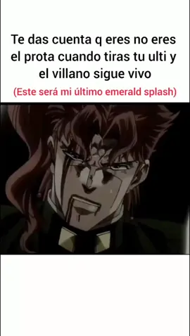 Este será mi último emerald splash  #jojo #real #Meme #jojosbizarreadventure #fyp 
