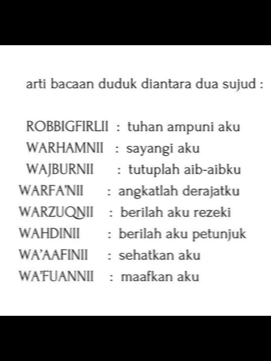 Arti bacaan doa duduk di antara dua sujud adalah permohonan kepada Allah SWT untuk mendapatkan ampunan, rahmat, petunjuk, rezeki, dan kesehatan. Doa ini diriwayatkan oleh Baihaqi dalam kitab Sunan-nya dari Ibnu Abbas RA, Abu Dawud, Tirmidzi, Ibnu Majah, dan Hakim. Saat duduk di antara dua sujud, disunnahkan untuk meletakkan kedua telapak tangan di atas lutut. Bacaan doa di antara dua sujud mengandung makna yang mendalam, di antaranya: Kesadaran akan ketergantungan kepada Allah SWT Kesadaran akan kekuatan dan kasih sayang Allah SWT Ungkapan hati yang tulus dan rendah diri di hadapan Allah Pengakuan akan keagungan dan kemurahan Allah SWT.