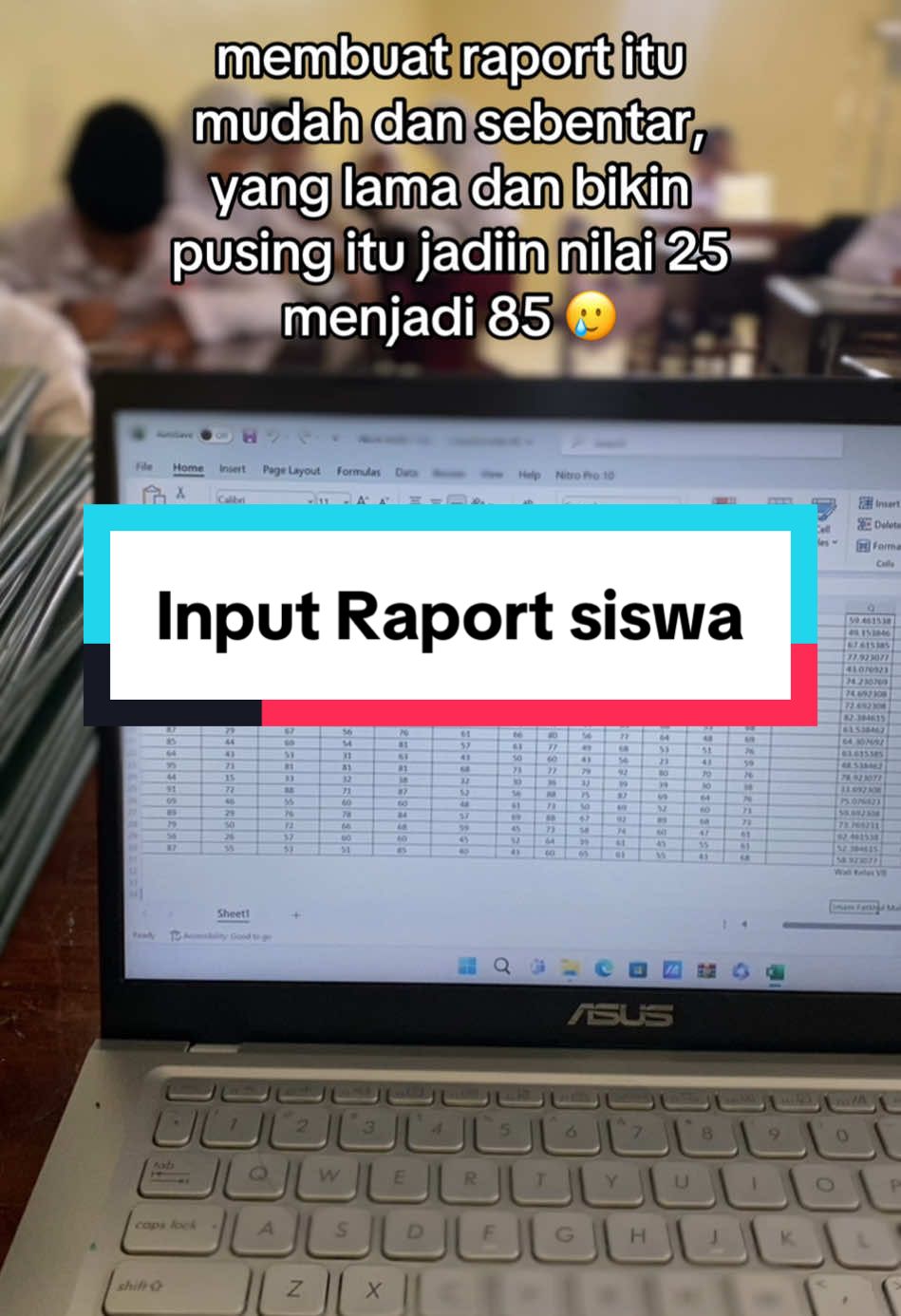 input raport itu gampang sebenarnya, yang susah dan lama adalah .....😅🥲 #rapor #inputraport #gurukelas #guru #gurutiktok #gurusd #berandamu 