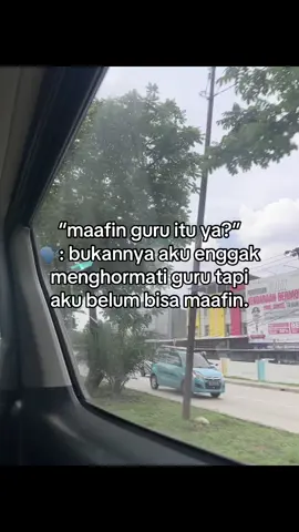 bukannya tidak menghormati guru tapi udah terlanjur sakit.  #maafinguruituya #fyp #xybca #4u 