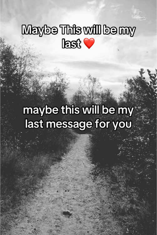 Maybe this will be my last ❤️ #couple #iloveyou #missyou #lovequotes #couplequotes #couplegoals #loveyou 