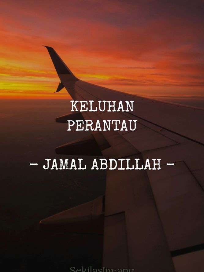 KELUHAN PERANTAU - DATO' JAMAL ABDILLAH #LirikPendek #LirikLagu #LaguJiwang #Jiwang #Lagu #Perantau 