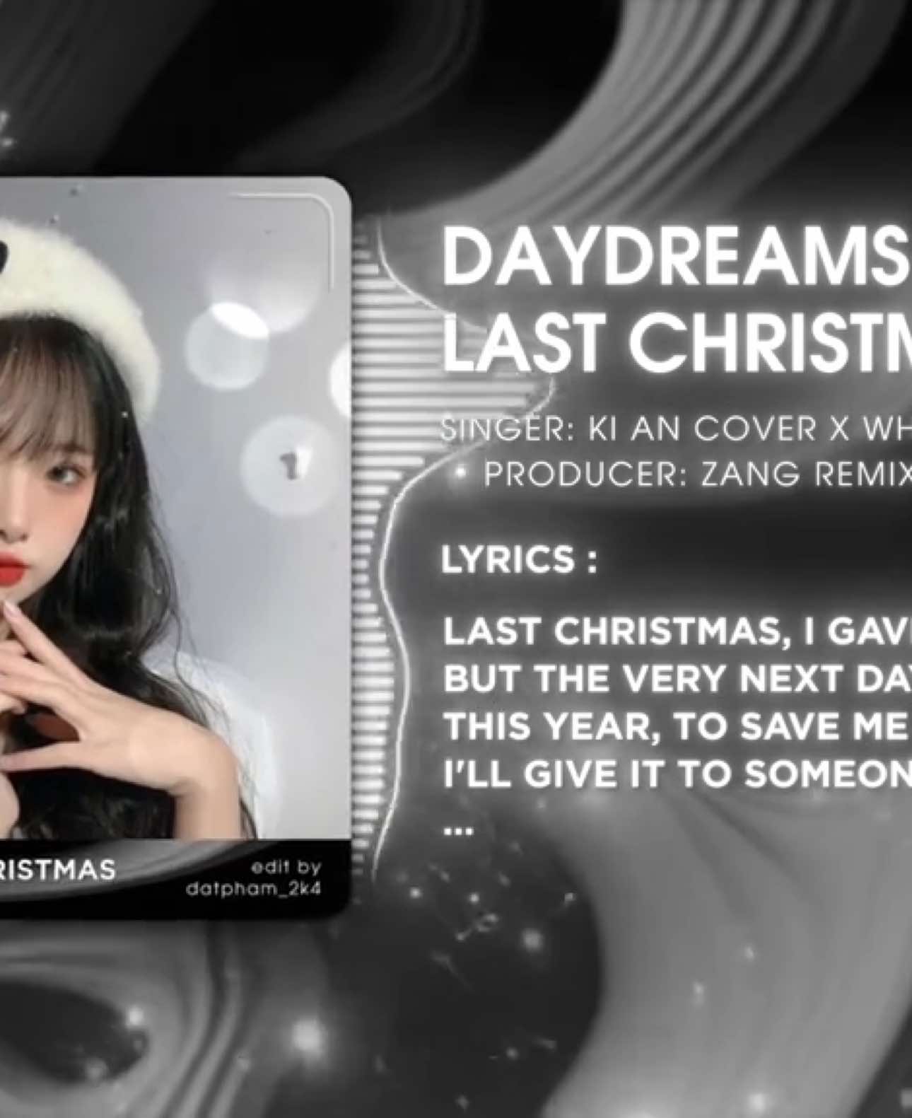 Lời bài hát: Daydrems x Last Christmas - Zang Remix #xuhuong#capcut#tiktokkawwards2024#fVn2024❤️❤️#virmedia#Trend#xhhhhhhhhhhhhhhhh#nhachaymoingay🎵🎶 