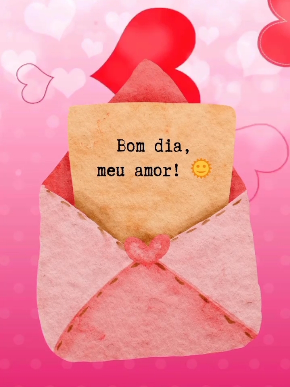 💗💕 Bom Dia Meu Amor! Que o seu dia seja iluminado, repleto de felicidade. Estou aqui, na expectativa de dizer 