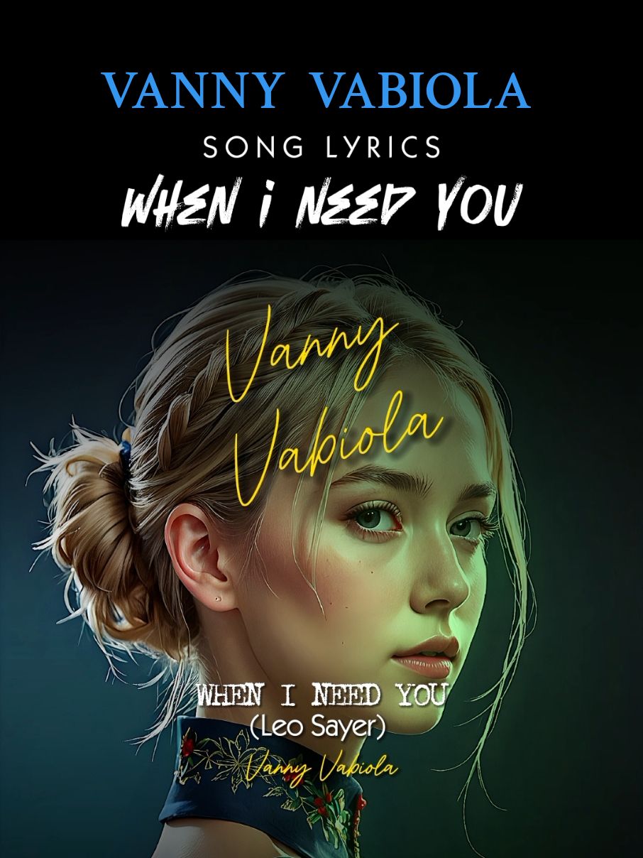 WHEN I NEED YOU Leo Sayer (1977) Celine Dion (1998), cover Vanny Vabiola Lagu Jadul Durasi Full Song Lyrics. Lirik lagu 70an #whenineedyou #leosayer #celinedion #vannyvabiola #lagu70an #lagujadul #fullsong 