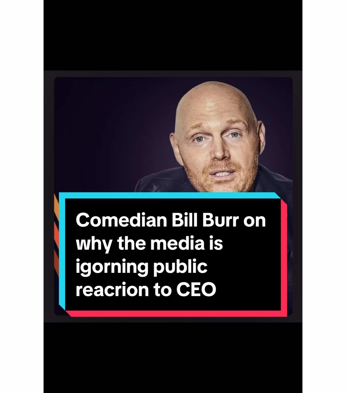 Comedian Bill Burr on why the media ignores public reacrion to CEO news. 