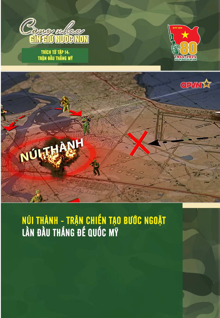 Trận Núi Thành: Lần đầu thắng Mỹ. #cungnhaugingiunuocnon #80namQĐNDVN #qpvn #phimtailieulichsu 