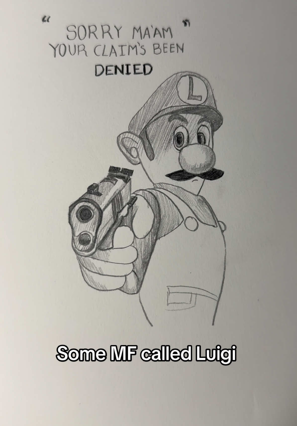 POV: you just mamma'd your last Mia  #deny #luigi #healthcare #adjuster #fyp #viral #kesfet #drawing #sketch #art #pencil #paper #benionecikar 