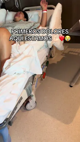 PRIMEROS DOLORES AQUI ESTAMOS 💪🏻🥲😭❤️🙏#embarazofeliz #HOSPITAL #mujeresqueinspiran #mujeresfuertes #muejereslatinas #MEDICOS 