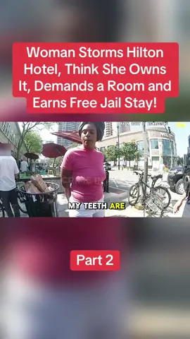 Woman Storms Hilton Hotel, Think She Owns It, Demands a Room and Earns Free Jail Stay!