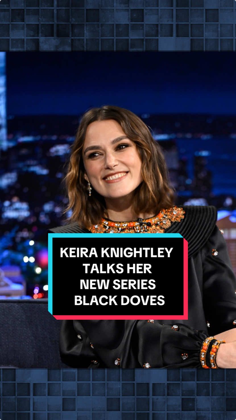 Keira Knightley on her new series Black Doves: “It’s a spy show, wrapped in a murder-mystery, wrapped in a buddy movie.” #FallonTonight #TonightShow #KeiraKnightley #JimmyFallon  