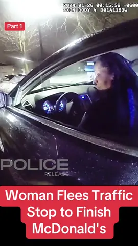 Woman Flees Traffic Stop to Finish McDonald's