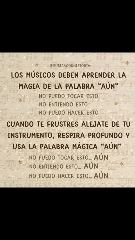 🪄✨La mágica palabra “AÚN”✨🪄 #musica #musicos #consejos #motivacion #aun #estudio #progreso #proceso #musicaconhistoria