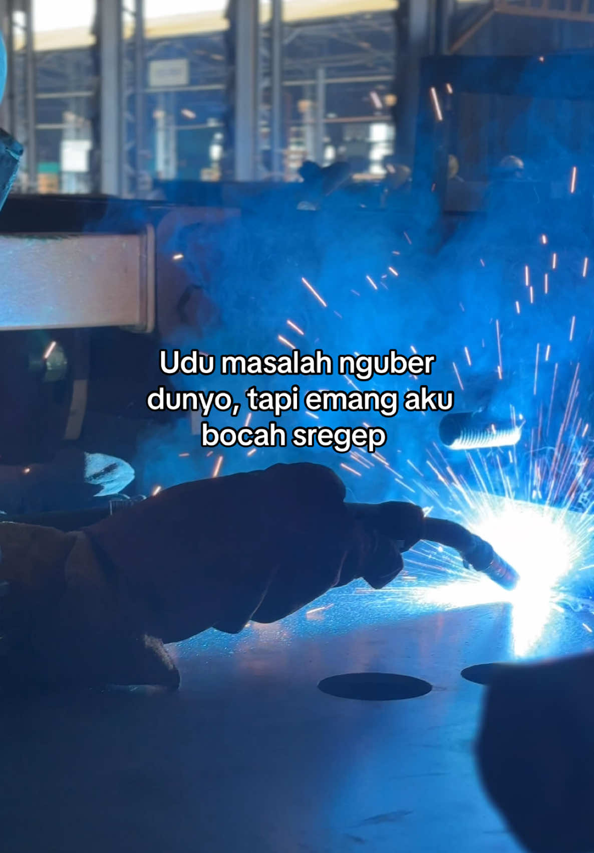 Diusahakan sregep sembarangane ✊ #foryou #xyzbca #welder #weldermuda #tiktokviral #viraltiktok 