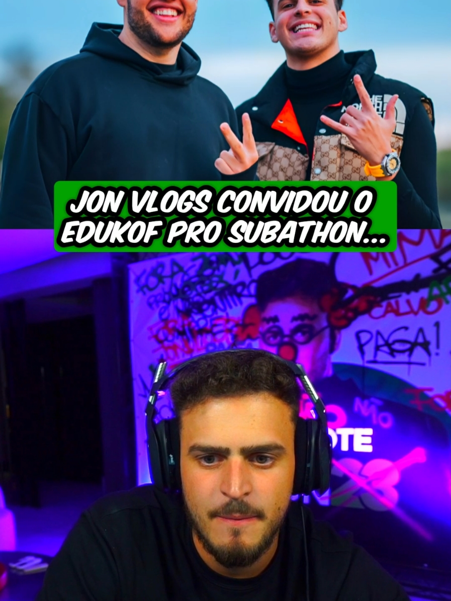 Edukof no subathon do Jon vlogs? 💥👀 #jonvlogs #bdj #edukof #clips #resenha 