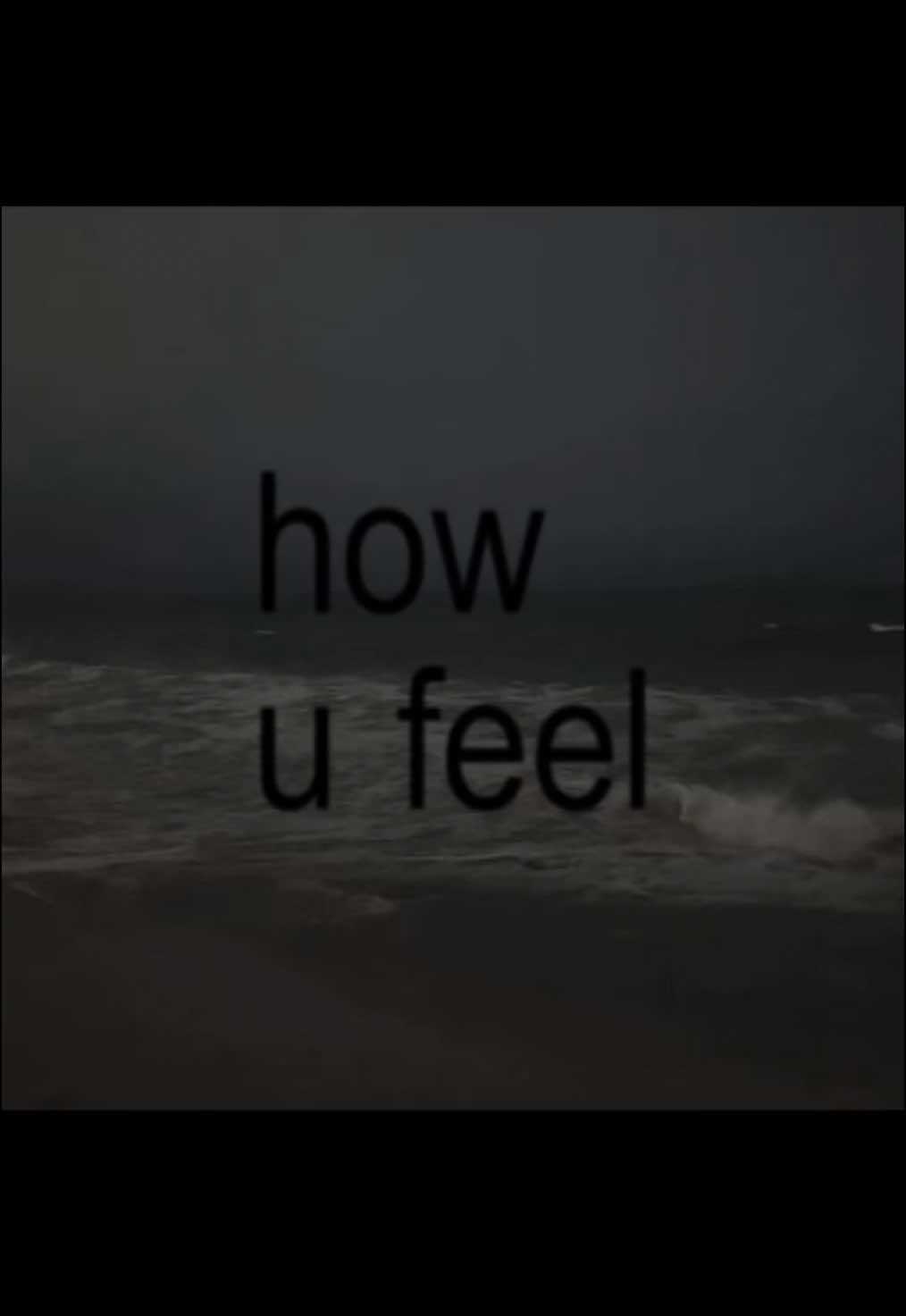 how u feel? // #lone #destroylonely #howyoufeel #foryou @Destroy Lonely 