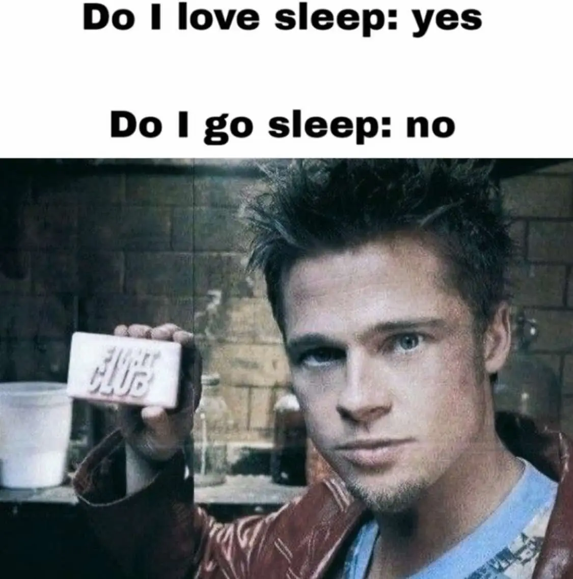 #tylerdurden #fightclub #slideshow #viral #blowthisup #fyp #tiktok #relatable #meme #sleep #insomnia #firstruleoffightclub #youdonotalkaboutfightclub 