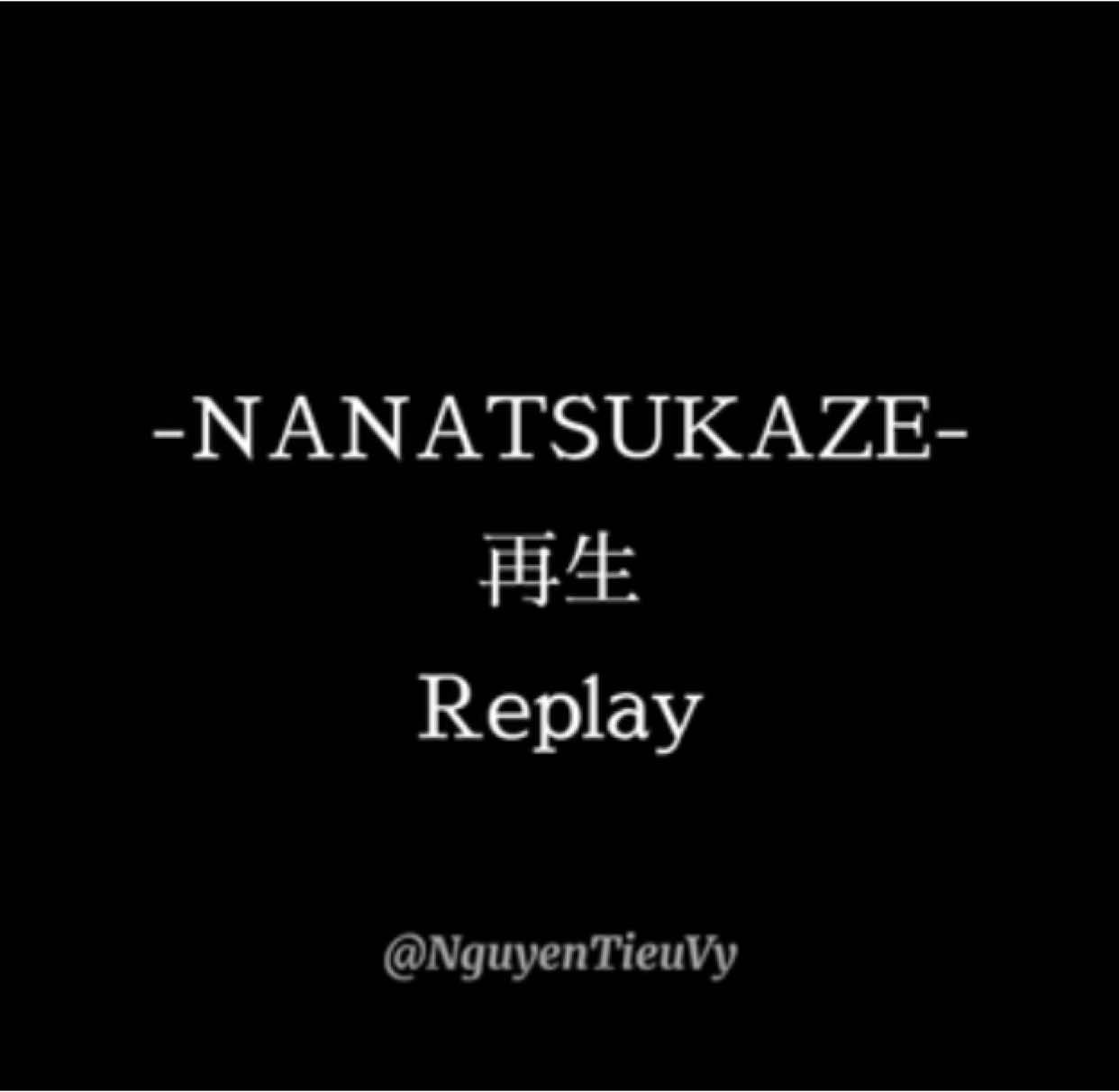 Song: Replay #nhacnhat #nhatban #japansong #jpop #music #lyrics #vietsub #nanatsukaze #listnhaccuangao 