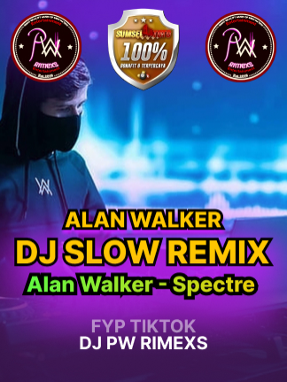 DJ SLOW REMIX ALAN WALKER - SPECTRE | DJ PW RIMEXS VIRAL TIKTOK 2024 #DJSlow #AlanWalkerRemix #SpectreRemix #TikTokHits #FYPTikTok #DJViral2024 #MusikViral #DJPW #DJRemixTerbaik #DJSlowTerbaru