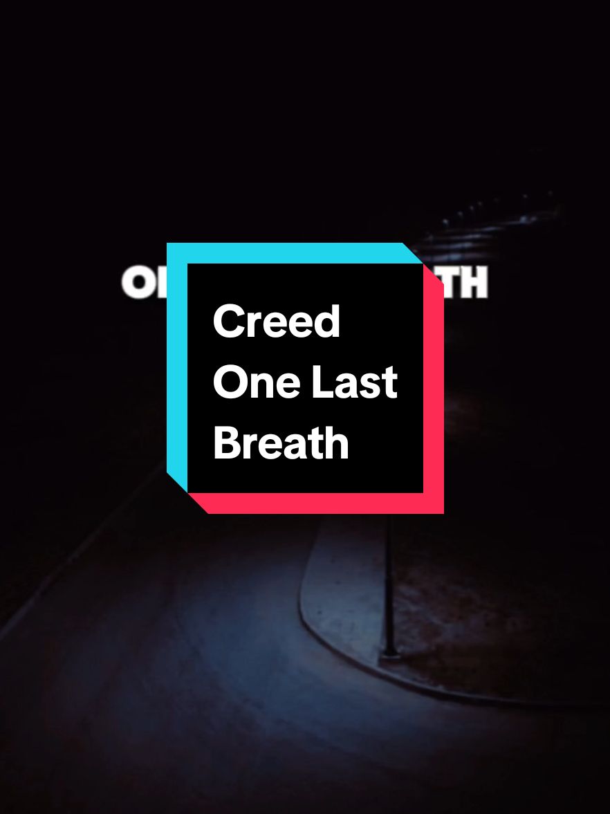 CREED | ONE LAST BREATH 