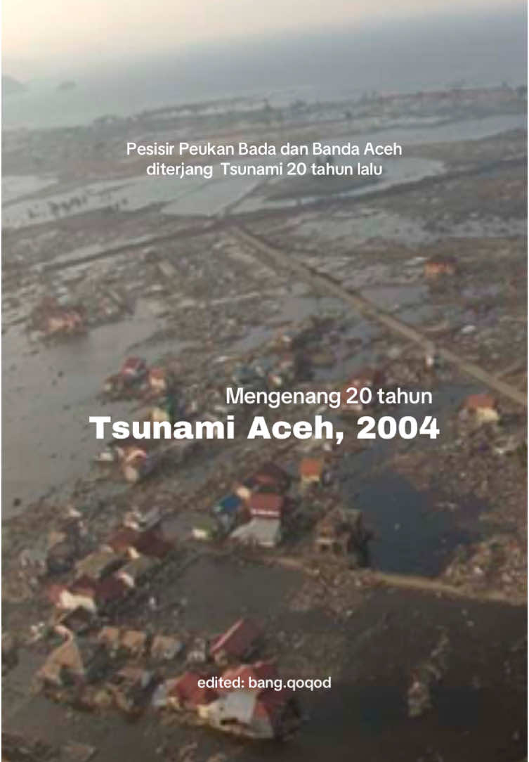 #indonesia🇮🇩 #aceh #bencanaalam #gempa #tsunami #fyp #fypp #fypシ゚ #mitigasibencana #siapuntukselamat #mengenang20tahun #tsunamiaceh #bandaaceh #earthquake #qoqod 