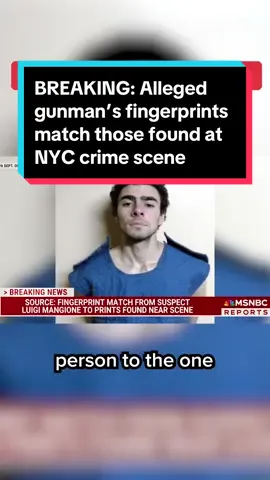 BREAKING: Fingerprints taken from suspect Luigi Mangione match some prints found near the New York City crime scene, a senior law enforcement official told NBC News. #breakingnews  #suspect  #nyc  #crime  #news 