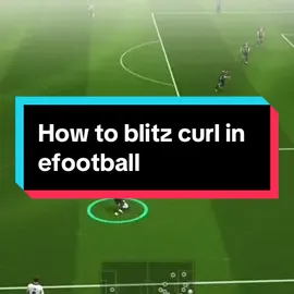 How to blitz curl in eFootball↩️⚽️ #efootball #efootball2024 #efootballmobile #foryoupage❤️❤️