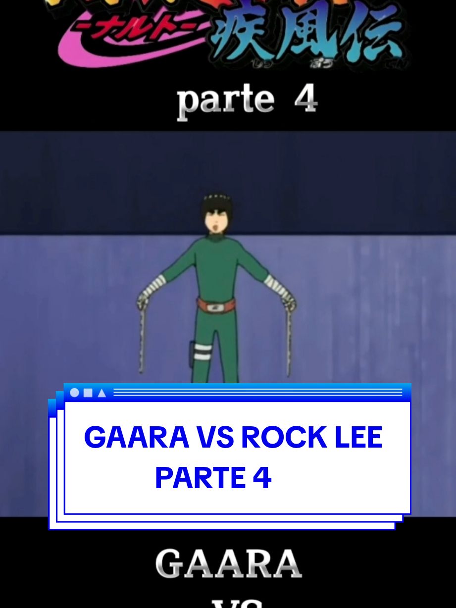 GAARA VS ROCK LEE (PARTE 4) #naruto_two_clips #rocklee #gaara #narutouzumaki 