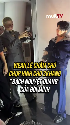 Wean Le chăm chú chụp hình cho 2Khang cực tình cảm #tiktokgiaitri #MultiTV #weanle #HURRYKNG #ÔbyLOFFICIEL   