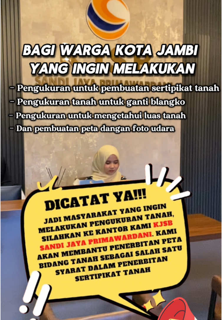 INFO PENTING!!!! Bagi warga Kota Jambi yang ingin melakukan pengukuran tanah untuk berbagai pengukuran silahkan langsung saja ke kantor KJSB Sandi Jaya Primawardani ya, dengan layanan kualiatas terbaik yang bisa kami berikan untuk anda. . . . Jangan ragu yaa!! langsung saja ke kantor kami ya, kami tunggu kedatanganya☺️☺️☺️ . . . Dubber by @ilmitaaa  #kotajambi #pengukurantanah #layananpengukurantanah #sertipikattanahuntukrakyat #surveyorsoftiktok 