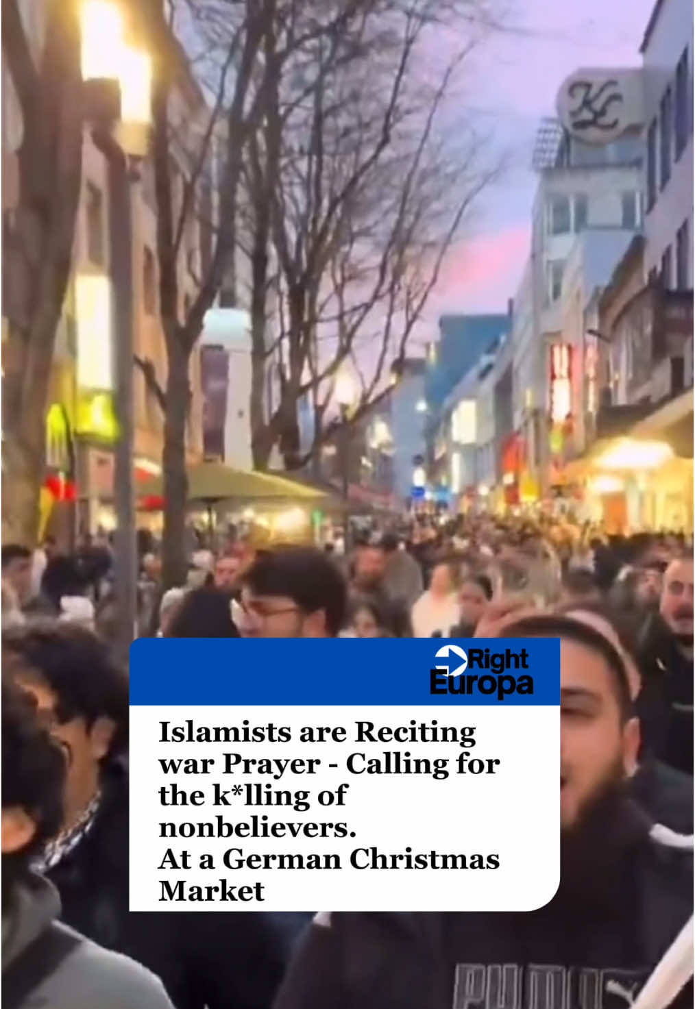 Islamists in Germany  Recite the Conquest Prayer Used by Muhammad’s Army During the Invasion of Mecca pre-islam at Christmas Market #europe #germany #news #politics #RightEuropa 