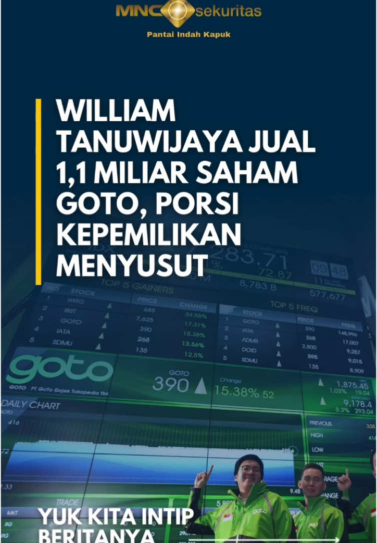 William Tanuwijaya Jual 1,1 Miliar Saham GOTO‼️ #mncspik