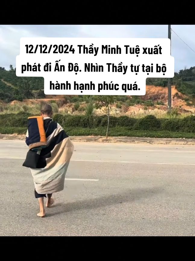 12/12/2024 Thầy Minh Tuệ xuất phát đi Ấn Độ. Nhìn Thầy tự tại bộ hành hạnh phúc quá. Con chúc Thầy và đoàn bình an đến Đất Phật... #minhtue #thayminhtue #thichminhtue #suminhtue #phatgiao #daophat #tutam #thayminhtuemoinhat   #phattaitam #phatphapnhiemmau #phatphap 