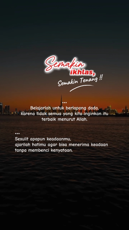 semakin ikhlas semakin tenang  #ilunss16 #katakata #motivation 