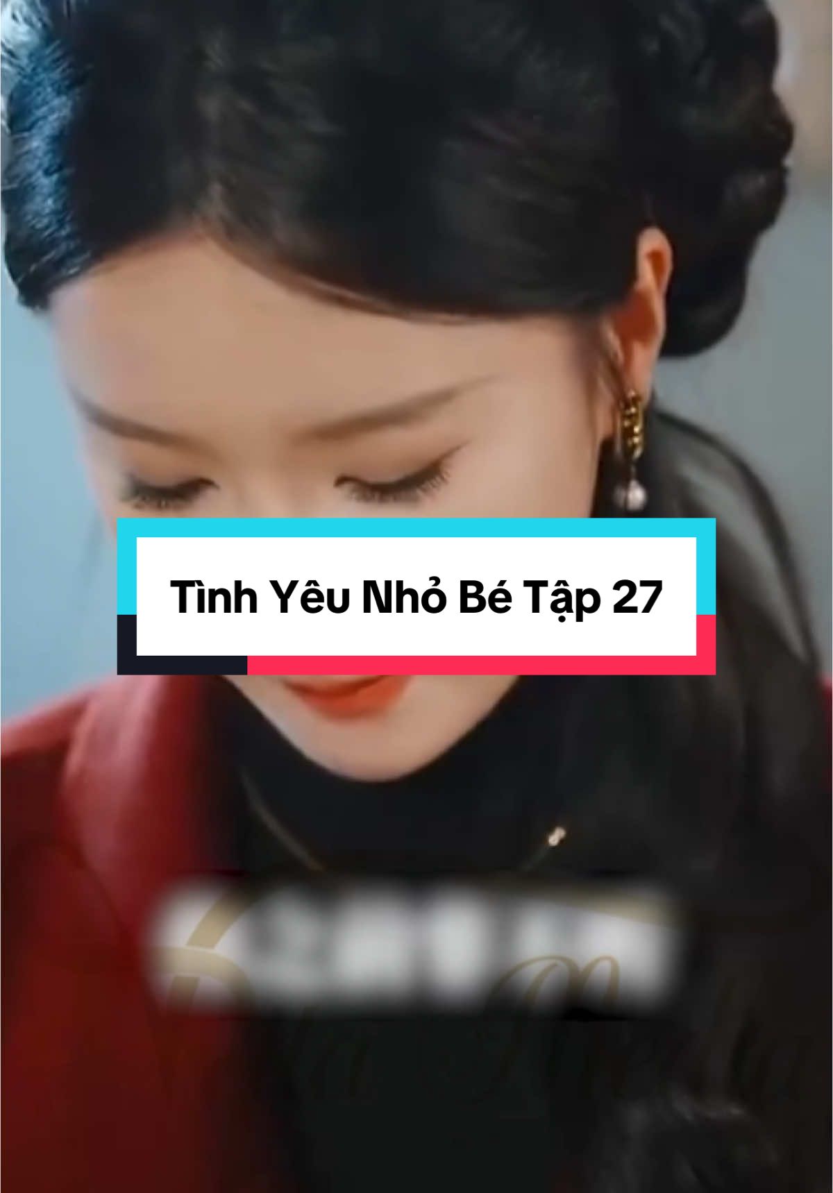 Tình Yêu Nhỏ Bé Tập 27 #reviewphim #reviewphimhay #xuhuongtiktok 