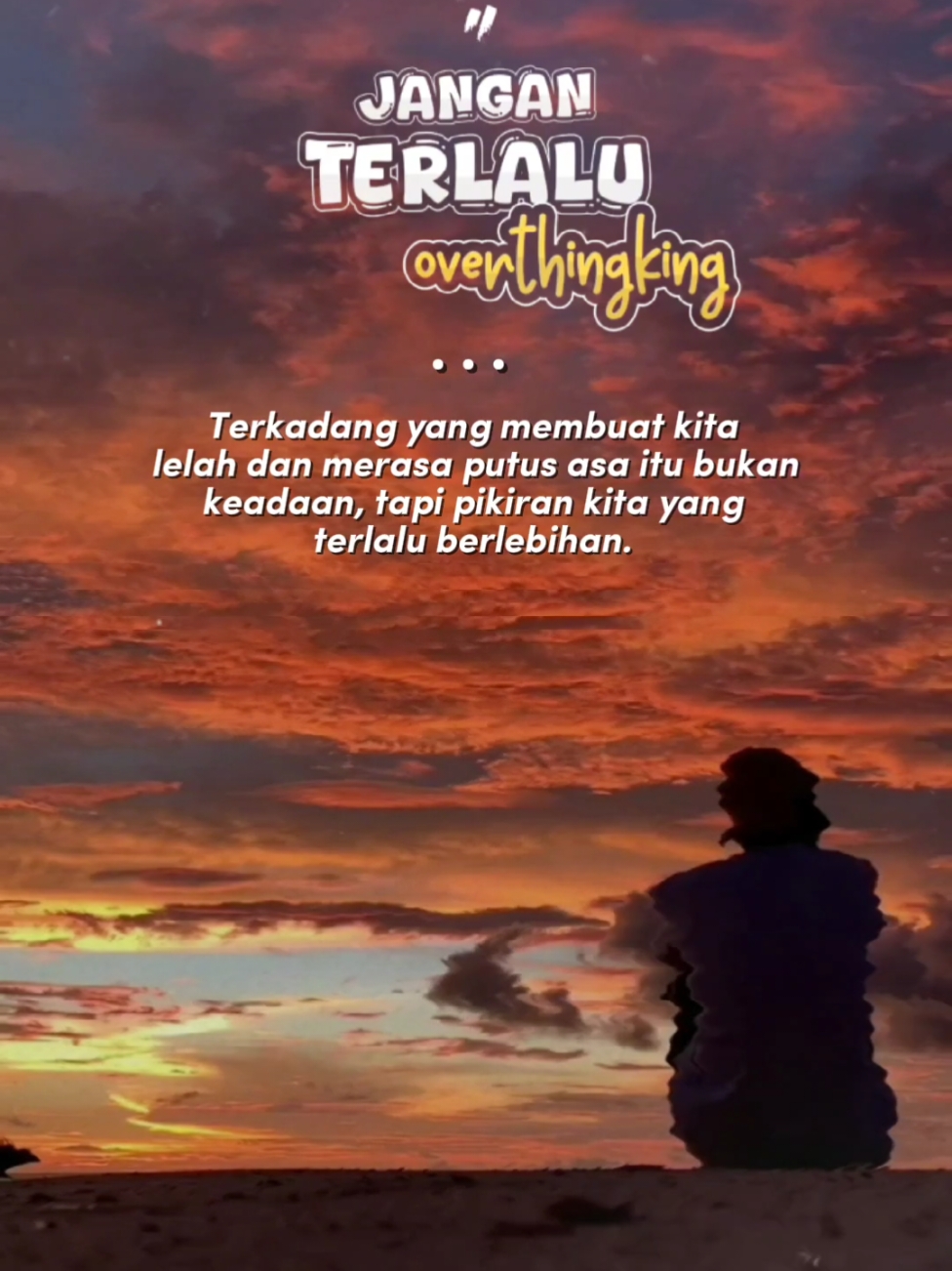 Jangan Terlalu Overthingking !!#CapCut #aestheticquotes #quotesofthedays #remindertomyself 