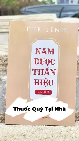 Thuốc quý quanh nhà mà ta không biết !!#tiktok #viral #trending #yhoccotruyen #namduocthanhieu #tienphongbooks #thuocnamsuckhoe #yhoc #sachhay