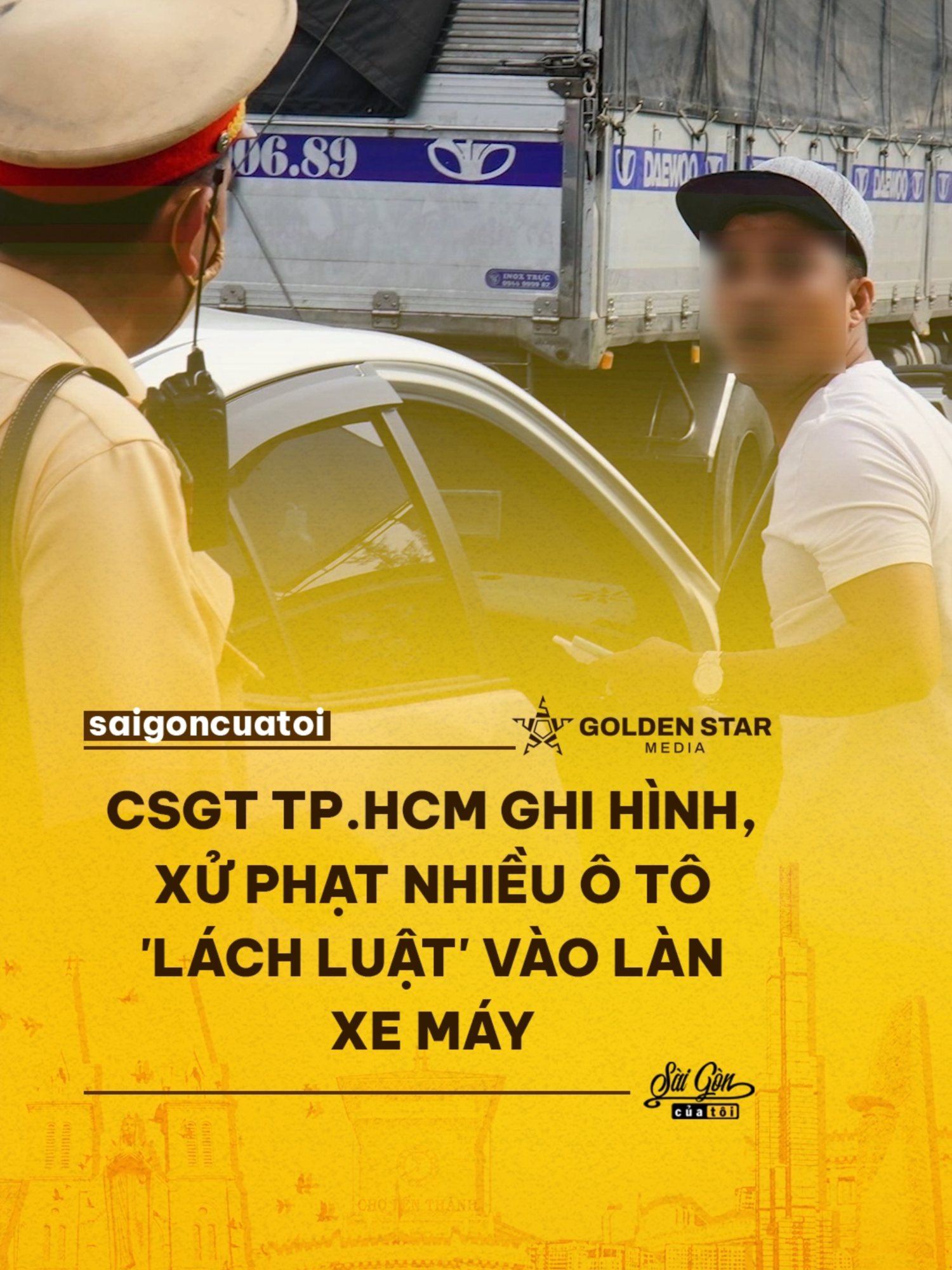 CSGT TP.HCM Ghi Hình, Xử Phạt Nhiều Ô Tô 'Lách Luật' Vào Làn Xe Máy #saigoncuatoi #goldenstarmedia #tphcm #saigon #doisong