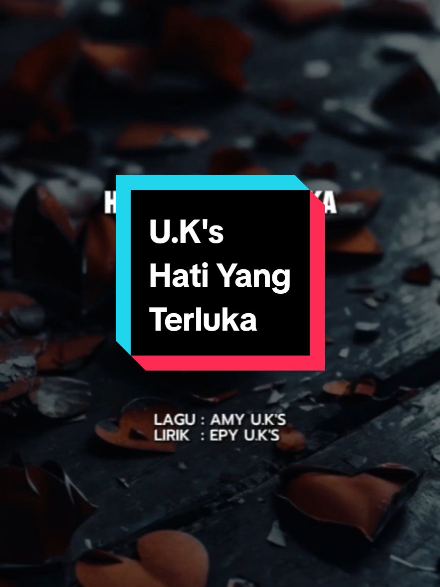 U.K'S | HATI YANG TERLUKA 