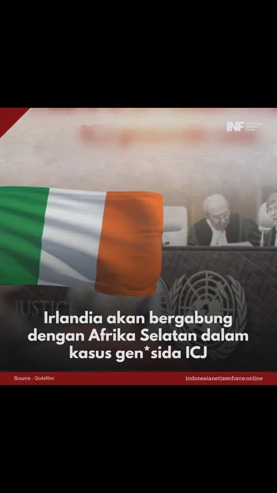 Menteri Luar Negeri Irlandia, Tanaiste, dan Michael Martin menerima persetujuan pemerintah bagi Irlandia untuk campur tangan dalam kasus Afrika Selatan terhadap Israel di Mahkamah Internasional (ICJ) berdasarkan Konvensi Gen0sida, Departemen Luar Negeri Irlandia mengumumkan pada hari Rabu.  