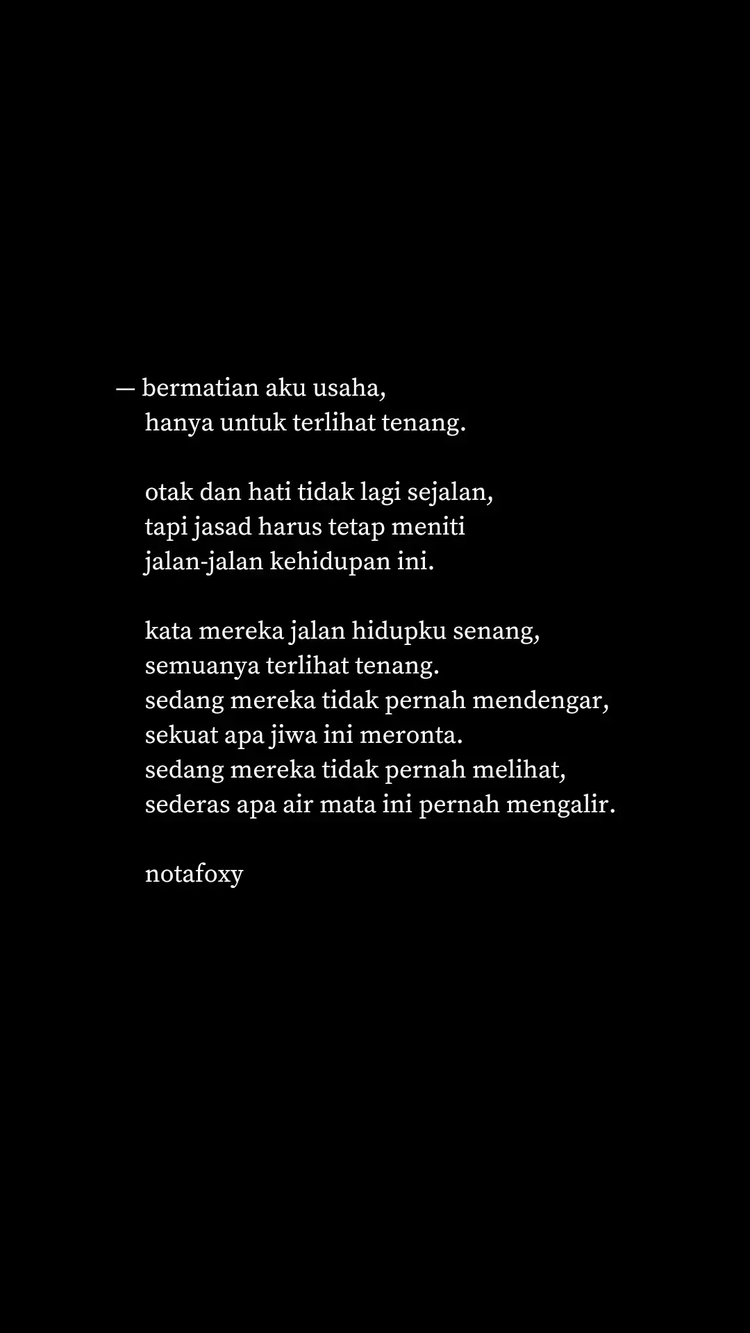 #notafoxy #puisikata #healing #esekeli #foryour  #foryou  #dlewasa #mendewasa #pain #sadquotes  #poetry #poetrytok #fyp #galaubrutal  #mentalhealthmatters #MentalHealth #puisi 