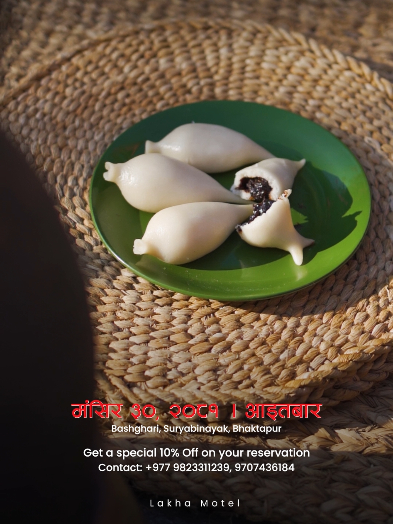 A time to celebrate with loved ones, enjoy the sweet flavors of yomari, and honor the rich cultural heritage of Nepal. Celebrate this Yomari Punhi at Lakha Motel with Yomari Making Session 🗓️ Date: Mangsir 30, 2081 | Sunday 📍Lakha Motel - Bashghari, Suryabinayak, Bhaktapur  𝗦𝗲𝗰𝘂𝗿𝗲 𝗬𝗼𝘂𝗿 𝗦𝗽𝗼𝘁 𝗡𝗼𝘄 𝗮𝗻𝗱 𝗚𝗲𝘁 𝗮 𝗦𝗽𝗲𝗰𝗶𝗮𝗹 𝟭𝟬% 𝗢𝗙𝗙 𝗼𝗻 𝘆𝗼𝘂𝗿 𝗿𝗲𝘀𝗲𝗿𝘃𝗮𝘁𝗶𝗼𝗻! Call us at +𝟵𝟳𝟳 𝟵𝟴𝟮𝟯𝟯𝟭𝟭𝟮𝟯𝟵, 𝟵𝟳𝟬𝟳𝟰𝟯𝟲𝟭𝟴𝟰 to book your table today. #yomaripunhi #yomari #lakha #lakhamotel #newariculture #newarifood #culture #tradition #goodvibes #Foodie #food #foodstagram #FoodLover #instagram #foodlover #foodnepal #reservation #tastethetradition #special #bhaktapur #nearby #event #weekend #nepal #travel #trend 