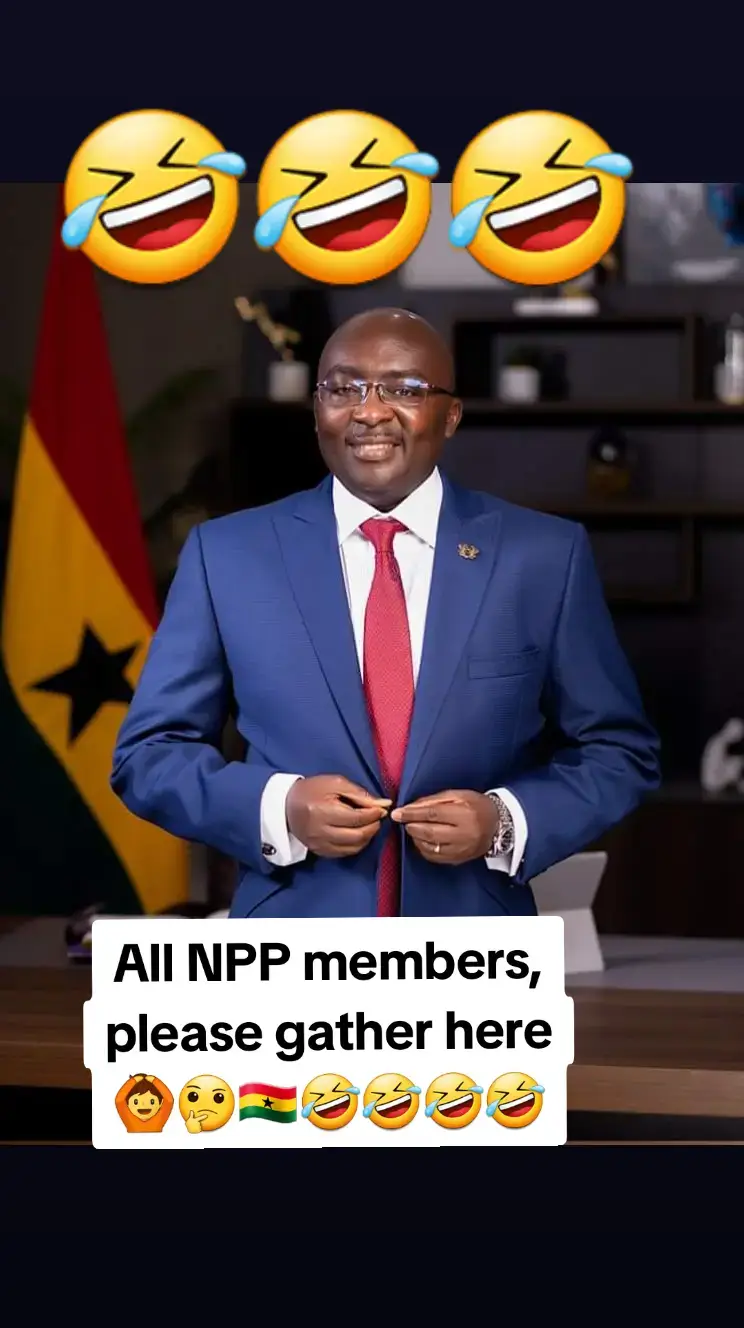 ALL NPP MEMBERS, PLEASE GATHER HERE  THERE'S A MEETING 🤔🙆😳🤣🇬🇭🤣🤣🤣 #goviraltiktok #trendingvideo #tiktokghana🇬🇭  #fypviralシ #kumasitiktokers #northerners  #bawumia #mahama #president #presidentelect  #johnmahama #accepted #muslimtiktok #fypviralシ #trendingvideo #election2024 #npptiktokers  #nppmembers #gatherhere #meeting #ndctiktokers #ndc #npp #mosttrendingvideo  #tiktokfunnyvideo #tiktoktrending #tiktokghana🇬🇭  #tiktokfunnysound #tiktokcomedyvideo #npp  #electoralcommission #peace #muslimstiktok  #npptiktokers #chairmanwontumi #napo #😳 #🙆 #😳😳 #🇬🇭 #🤣🤣 #🤔🤔 #😂😂 #✌️✌️ #🤣🤣  #myribs #trendingnews #tiktokfunnysound #npp  #ndc #bawumia #itsposible #trendingvideo 