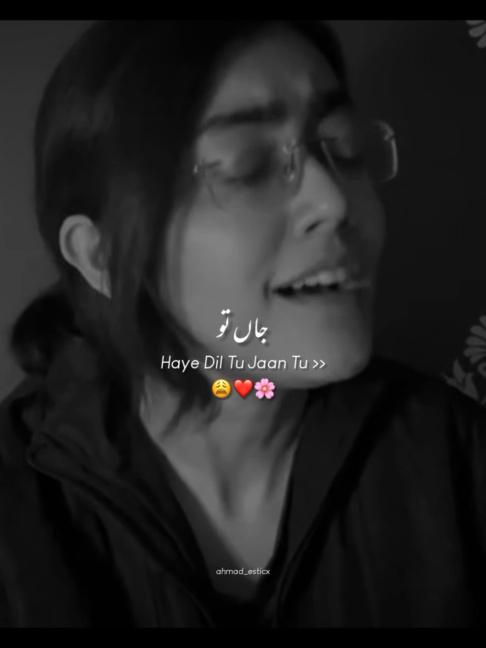 ~Haye Dil Tu Jaan Tu🥺❤️💫#ahmad_esticsx #grow #account #foryoupage #viral #video 