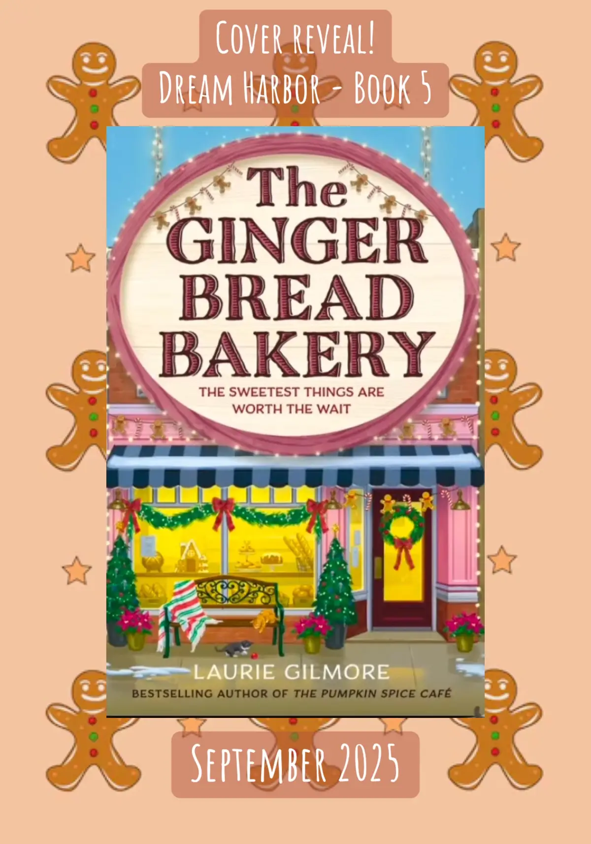 The Ginger Bread Bakery cover has been revealed and we are finally getting Mac and Annies story and i can not wait🍪 -ememies to lovers  -found family -small town -forced proximity  #books #BookTok #newbookreleases #dreamharbor #thepumpkinspicecafe #thecinnamombunbookstore  #thechristmastreefarm #lauriegilmore #romance #romancebooks #spicybooks #fyp 